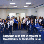 Inspectores de la DGM se capacitan en Reconocimiento de Documentos Falsos