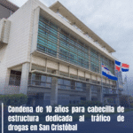 Condena de 10 años para cabecilla de estructura dedicada al tráfico de drogas en San Cristóbal