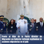 Frente al Altar de la Patria director de Migración Lee Ballester defiende legitimidad de acciones migratorias en el país