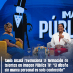 Tania Alcalá revoluciona la formación de talentos en Imagen Pública TV: “El diseño sin marca personal es solo confección”