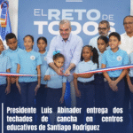 Presidente Luis Abinader entrega dos techados de cancha en centros educativos de Santiago Rodríguez