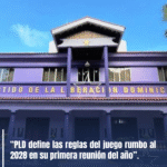 “PLD define las reglas del juego rumbo al 2028 en su primera reunión del año”.