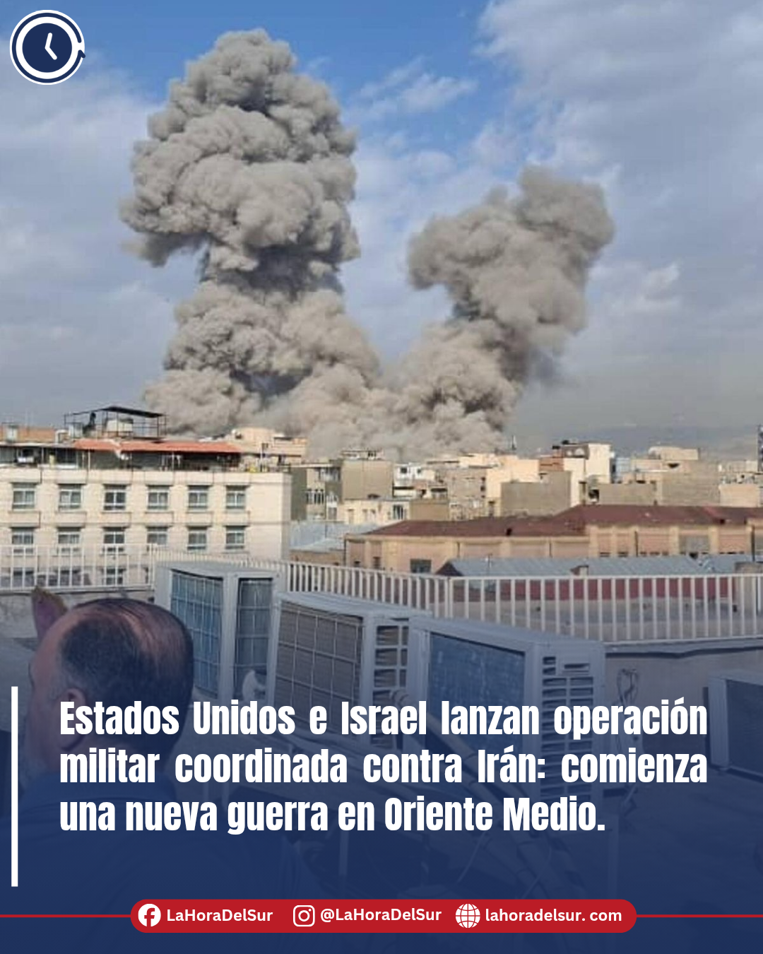 Estados Unidos e Israel lanzan operación militar coordinada contra Irán: comienza una nueva guerra en Oriente Medio.