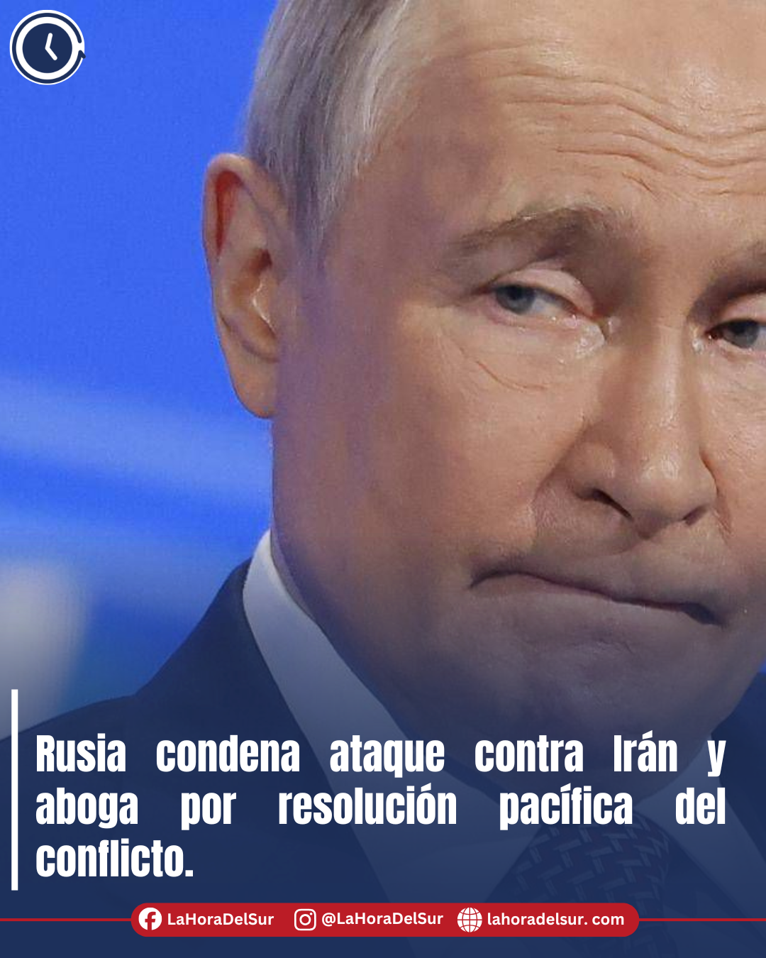 Rusia condena ataque contra Irán y aboga por resolución pacífica del conflicto.