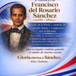 Hoy recordamos el natalicio de Francisco del Rosario Sánchez, Padre de la Patria y símbolo de valentía, honor y compromiso con la libertad.