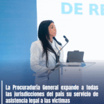 La Procuraduría General expande a todas las jurisdicciones del país su servicio de asistencia legal a las víctimas