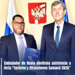 Embajador de Rusia confirma asistencia a feria “Turismo y Atracciones Samaná 2026”