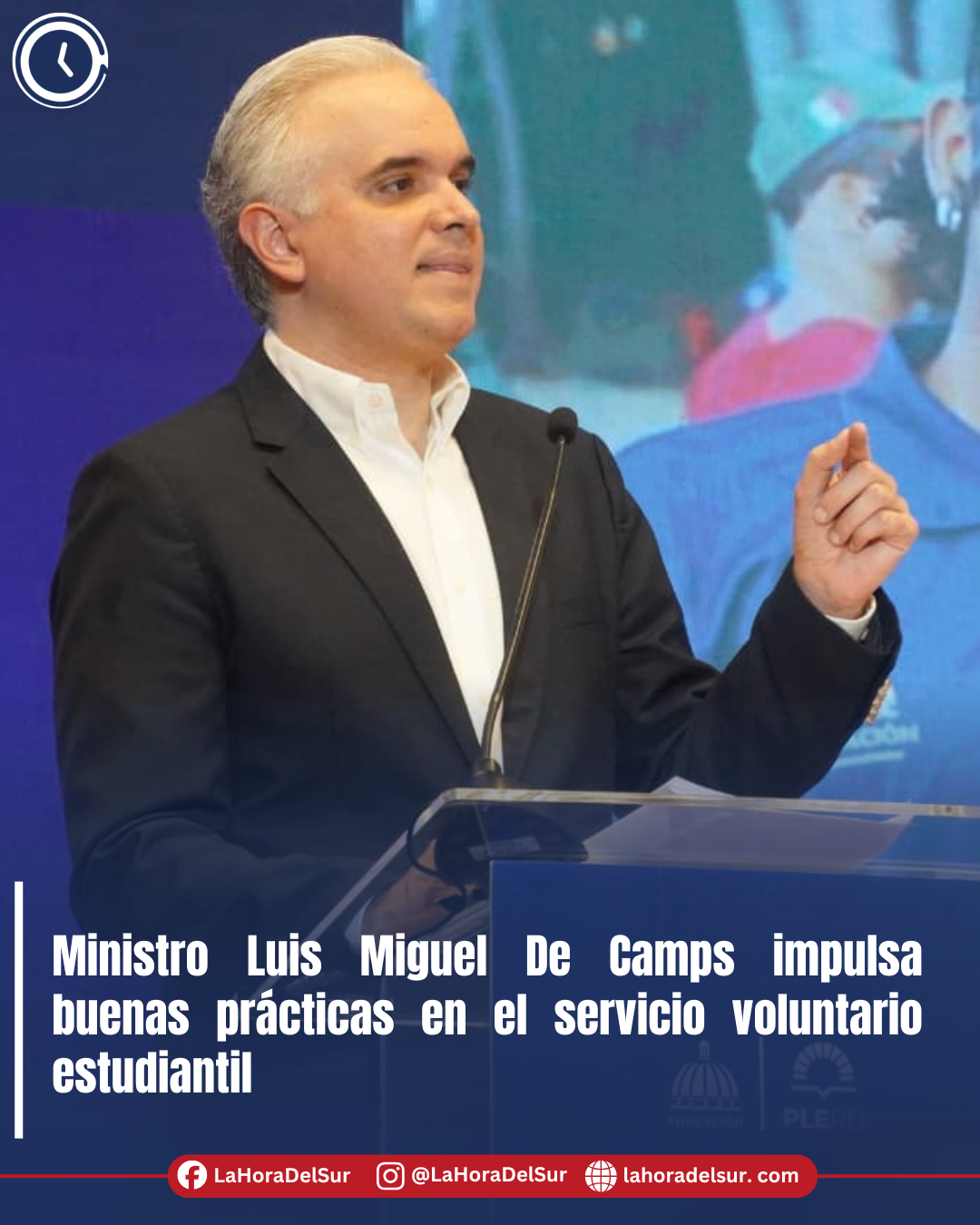 Ministro Luis Miguel De Camps impulsa buenas prácticas en el servicio voluntario estudiantil