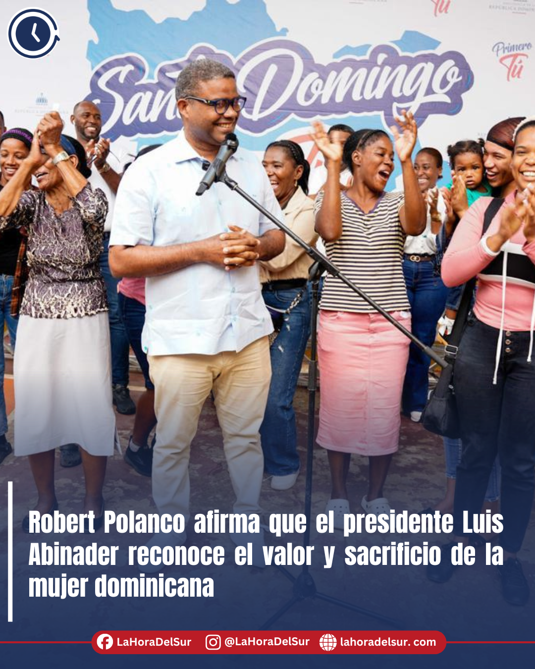 Robert Polanco afirma que el presidente Luis Abinader reconoce el valor y sacrificio de la mujer dominicana