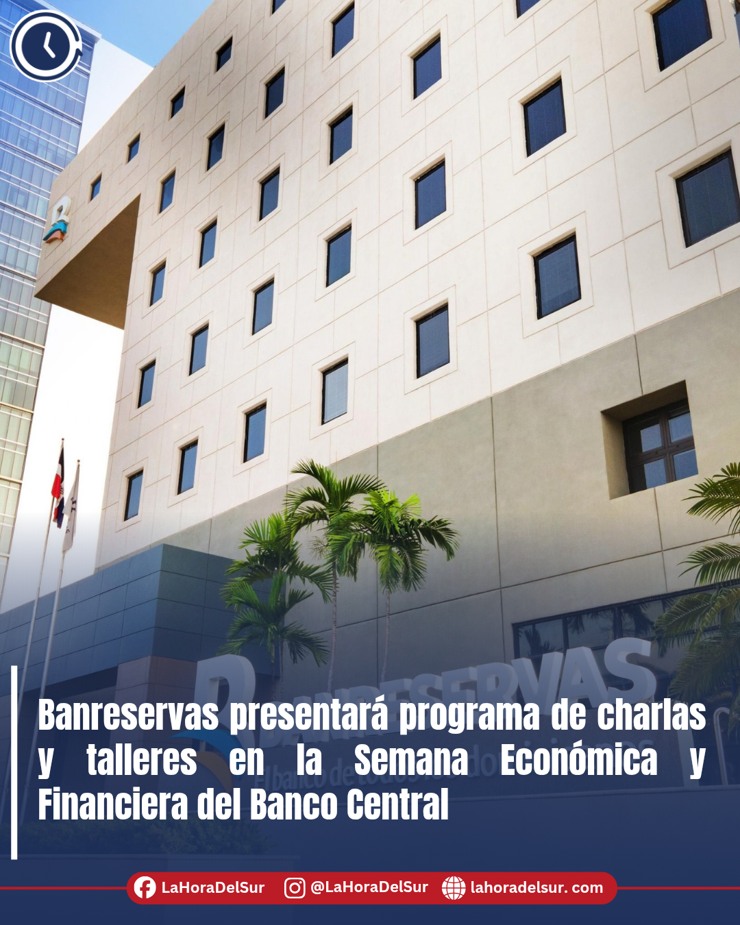 Banreservas presentará programa de charlas y talleresen la Semana Económica y Financiera del Banco Central