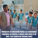 Ministerio de Educación llama a la comunidad educativa al regreso a clases este lunes 6 de abril, tras asueto de Semana Santa