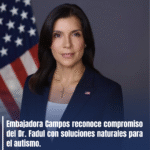 Embajadora Campos reconoce compromiso del Dr. Fadul con soluciones naturales para el autismo.