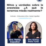 Mitos y verdades sobre la anestesia: ¿A qué le tenemos miedo realmente?